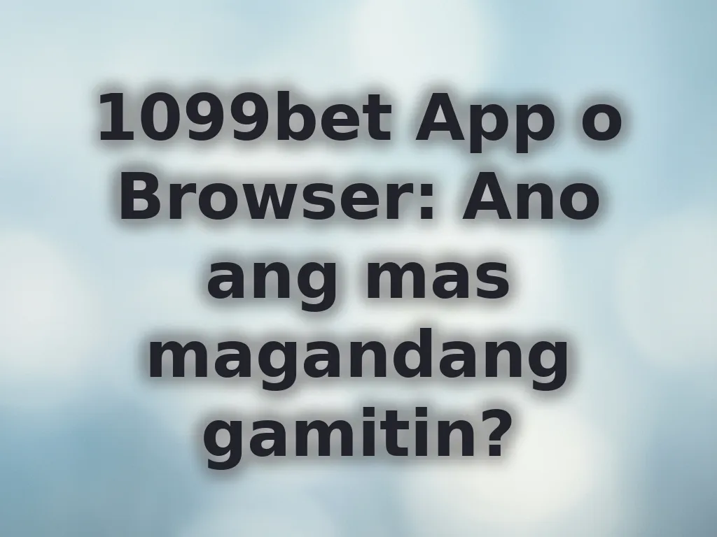 App vs Browser